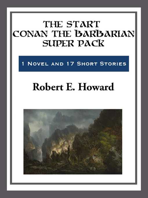 Title details for The Start Conan the Barbarian Super Pack by Robert E. Howard - Available